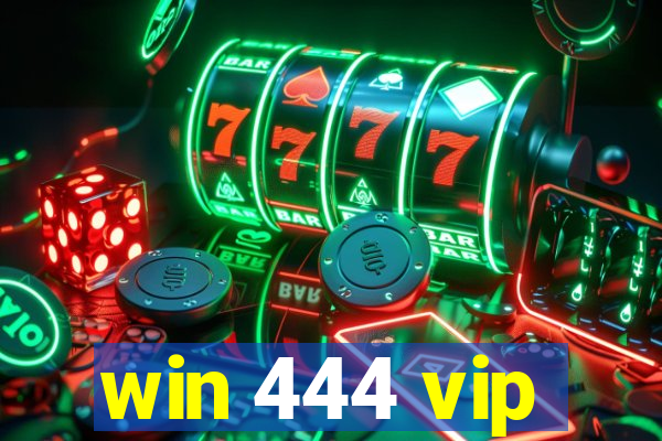 win 444 vip